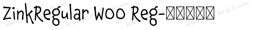 ZinkRegular W00 Reg字体转换